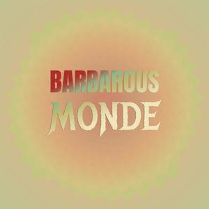 Barbarous Monde