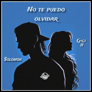 No te puedo olvidar (feat. Gigi B)