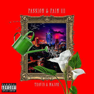 Passion & Pain III (Explicit)