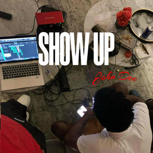 SHOW UP (Explicit)