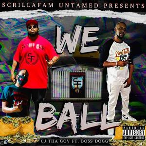 We Ball (feat. Boss Dogg) [Explicit]