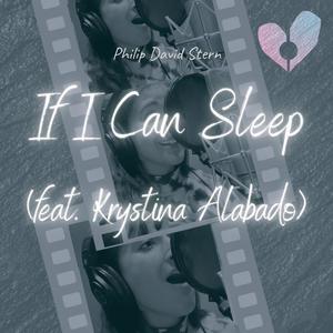 If I Can Sleep (feat. Krystina Alabado)