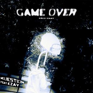 Game Over (prod. Izaay) (feat. ezay) [Explicit]