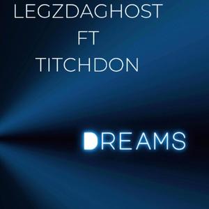 Dreams (feat. TitchDon) (Explicit)