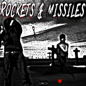 rockets & missiles (feat. PHXBIA) (Explicit)