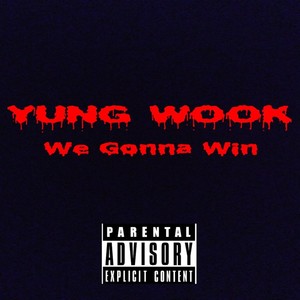 We Gonna Win (Explicit)