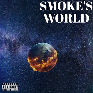 SMOKE'S WORLD (Explicit)