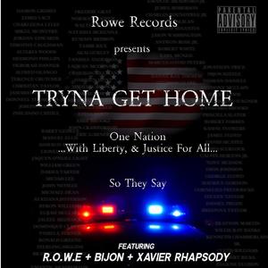 Tryna Get Home(feat. Xavier Rhapsody & Bijon) (Explicit)