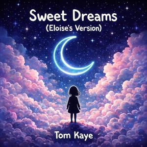 Sweet Dreams (Eloise's Version)