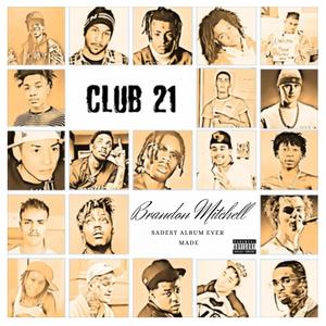 Club 21 Brandon Mitchell (Explicit)