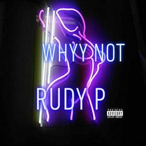 Whyy Not (Explicit)