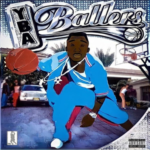 YBA Ballers (Explicit)