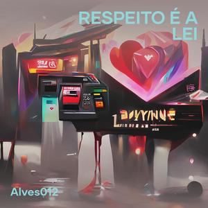Respeito É a Lei