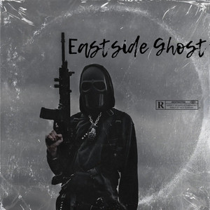 Eastside Ghost (Explicit)