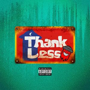 Thankless (Explicit)