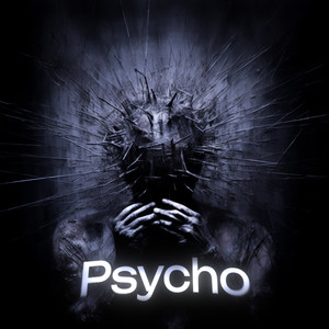 Psycho (Explicit)