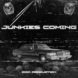 Junkies Coming (Explicit)