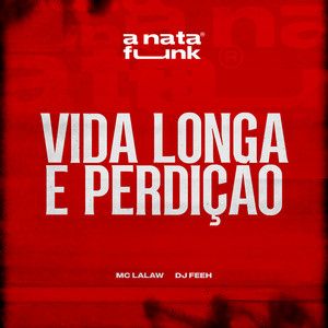 Vida Longa e Perdição (Explicit)