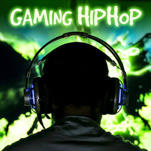 Gaming Hip Hop (Explicit)