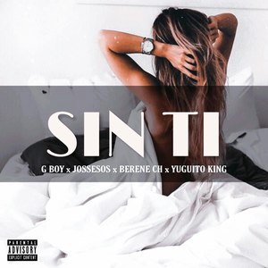 Sin Ti (Explicit)