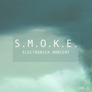 S.M.O.K.E., Vol. 1 - Pure Electronica Ambient