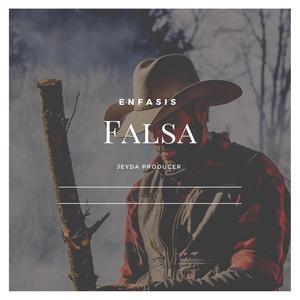 Falsa (feat. Enfasis)