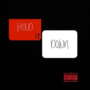 Hold It Down (Explicit)