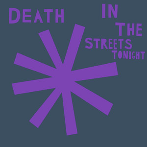 Death in the Streets Tonight