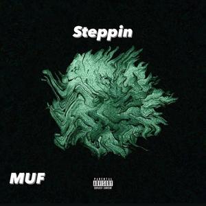 Steppin (Explicit)