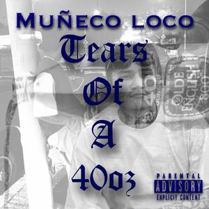 Tears of a 40oz (Explicit)