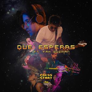 Que Esperas (feat. Fáh Guzmán)