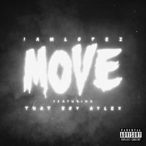 MOVE (feat. That Boy Aylex) [Explicit]