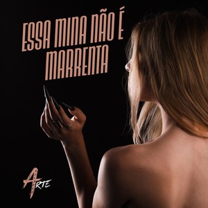 Essa Mina Não é Marrenta (Explicit)