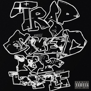 Trap Saved My Life (Explicit)