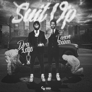 Suit Up (feat. Dra Lotto) (Explicit)