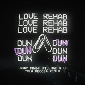 Love Rehab (Dun Dun) (Yola Recoba Remix|Explicit)