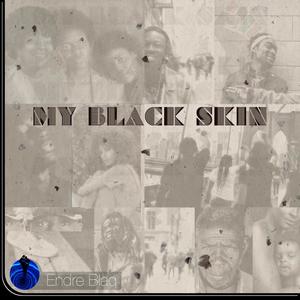 My Black Skin