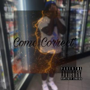 come correct . (feat. R3trO Riq & Prod AG) [Explicit]