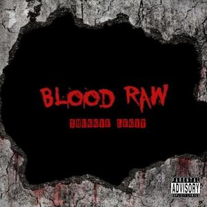 Blood Raw (Explicit)