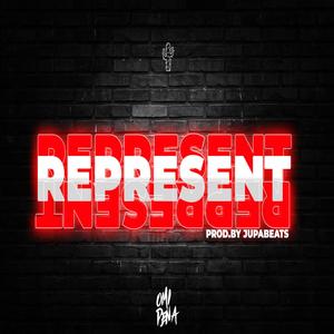 Represent(feat. JupaBeats) (Explicit)