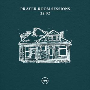 Prayer Room Sessions 22.02