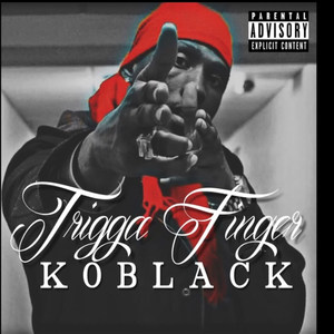 Trigga Finger (Explicit)