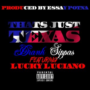 Thats Just Texas (feat. Lucky Luciano) [Explicit]