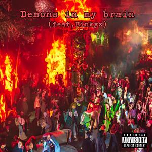 Demons in my brain (Explicit)