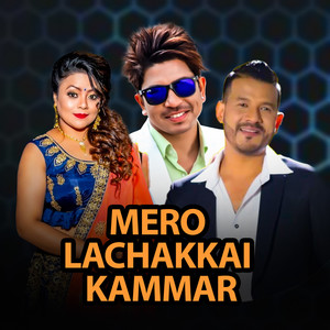 Mero Lachakkai Kammar