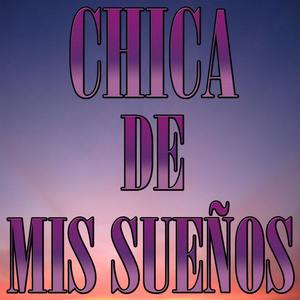 Chica De Mis Sueños (Explicit)