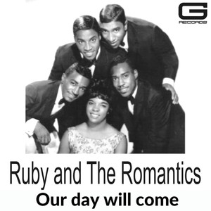 Ruby & The Romantics Our Day Will Come
