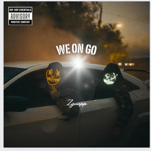 WE ON GO (Explicit)