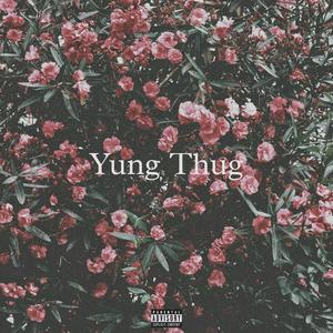 Yung Thug (Explicit)