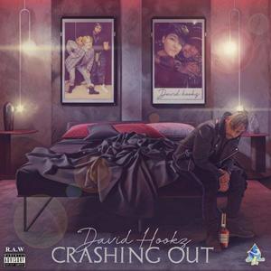 CRASHING OUT (Explicit)